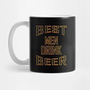 BEST MEN DRINK BEER Mug